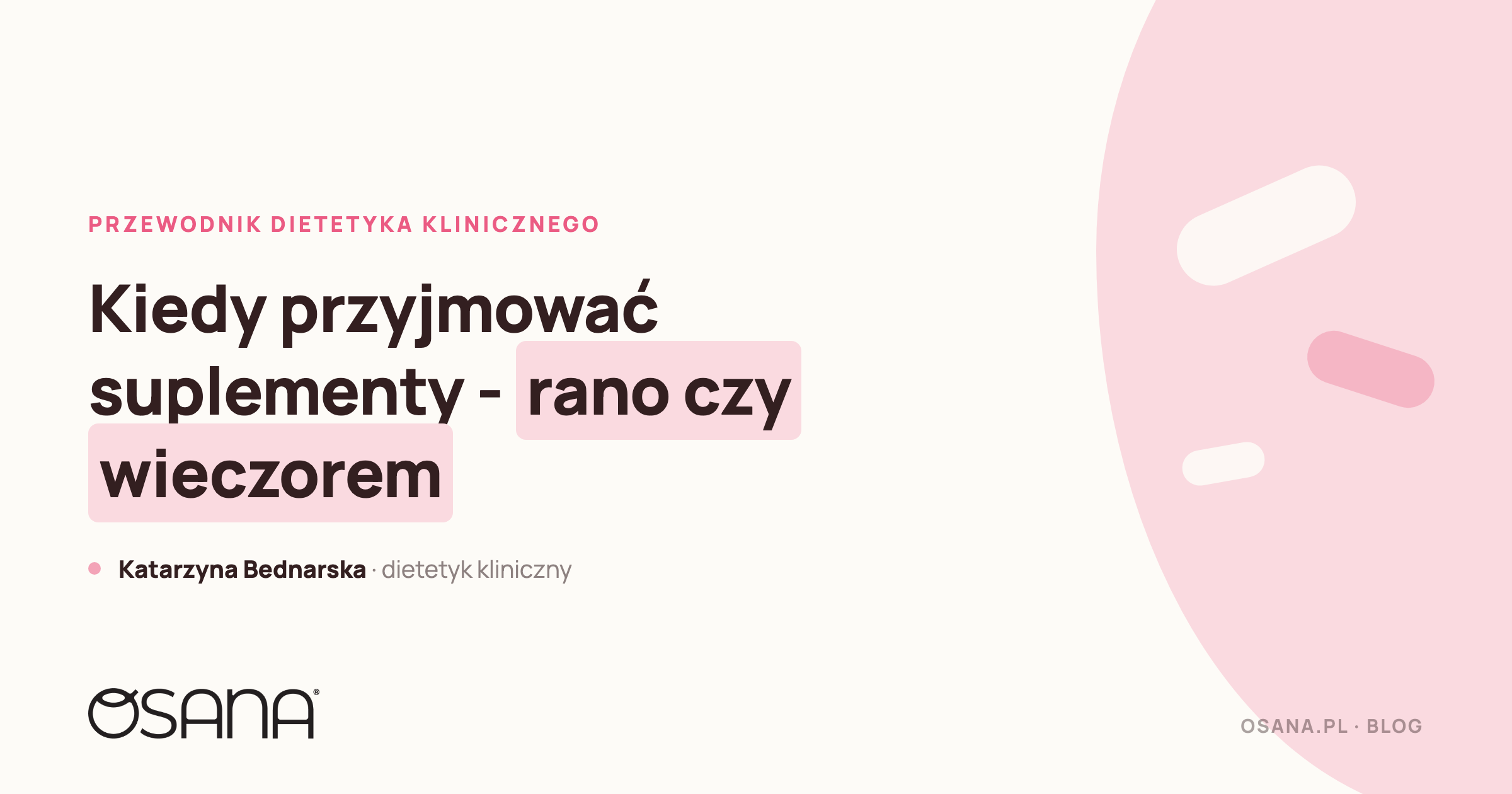 Suplementy dla kobiet - kiedy przyjmować (rano czy wieczorem)