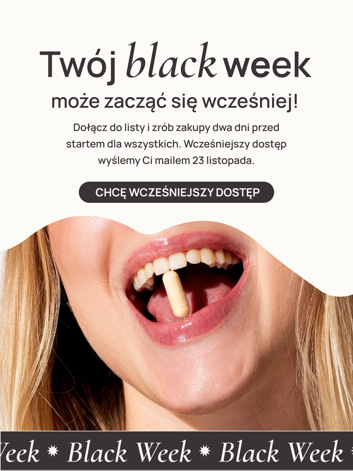 Twój Black Week może zacząć się wcześniej. Dołącz do listy i zrób zakupy dwa dni przed startem dla wszystkich.