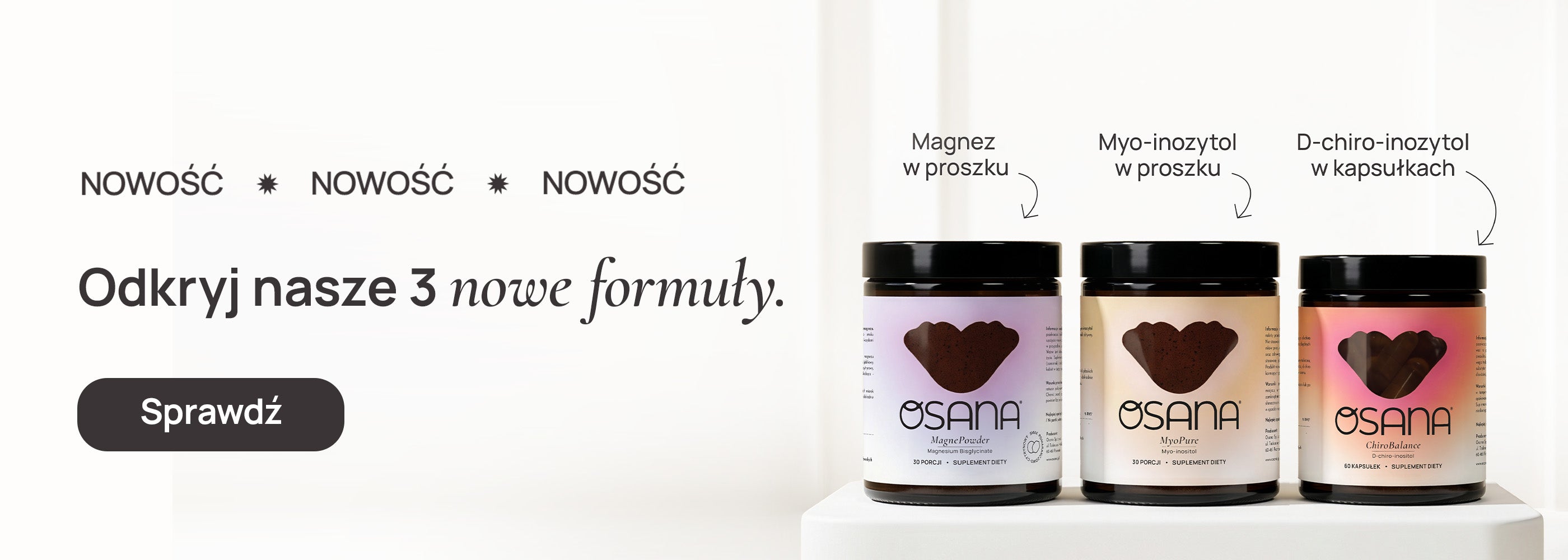Odkryj nasze 3 nowe formuły - Osana MagnePowder, MyoPure i ChiroBalance