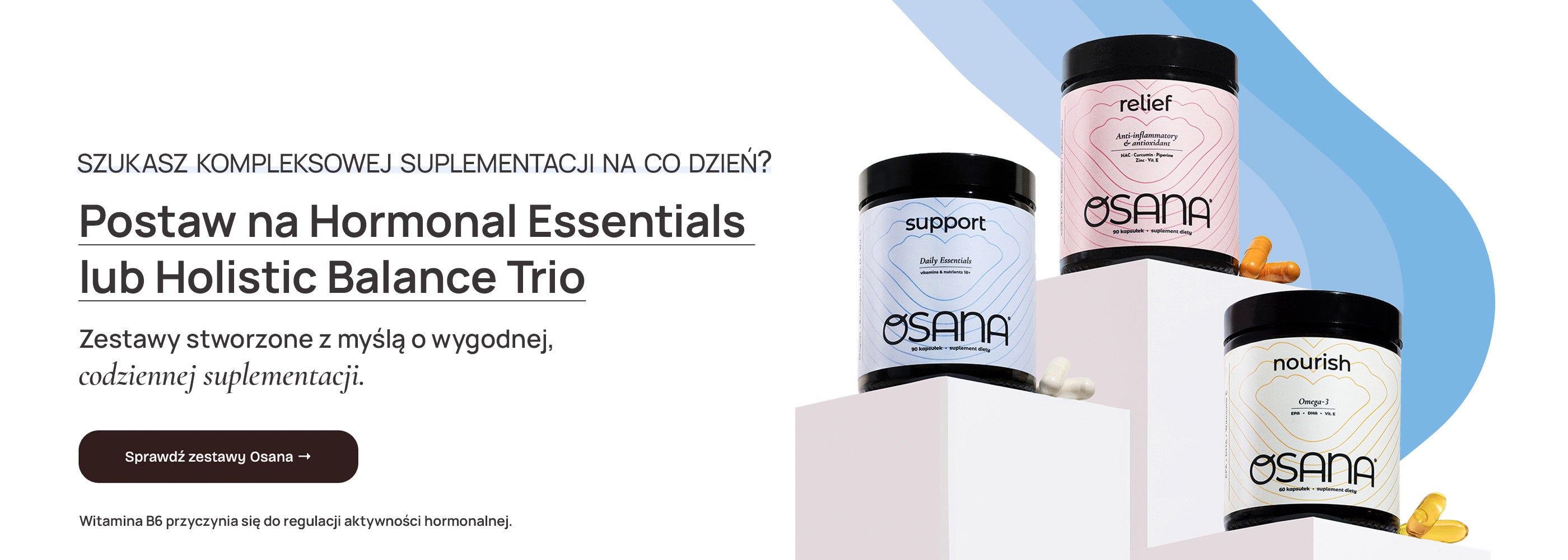 Zestawy Osana - Hormonal Essentials i Holistic Balance Trio