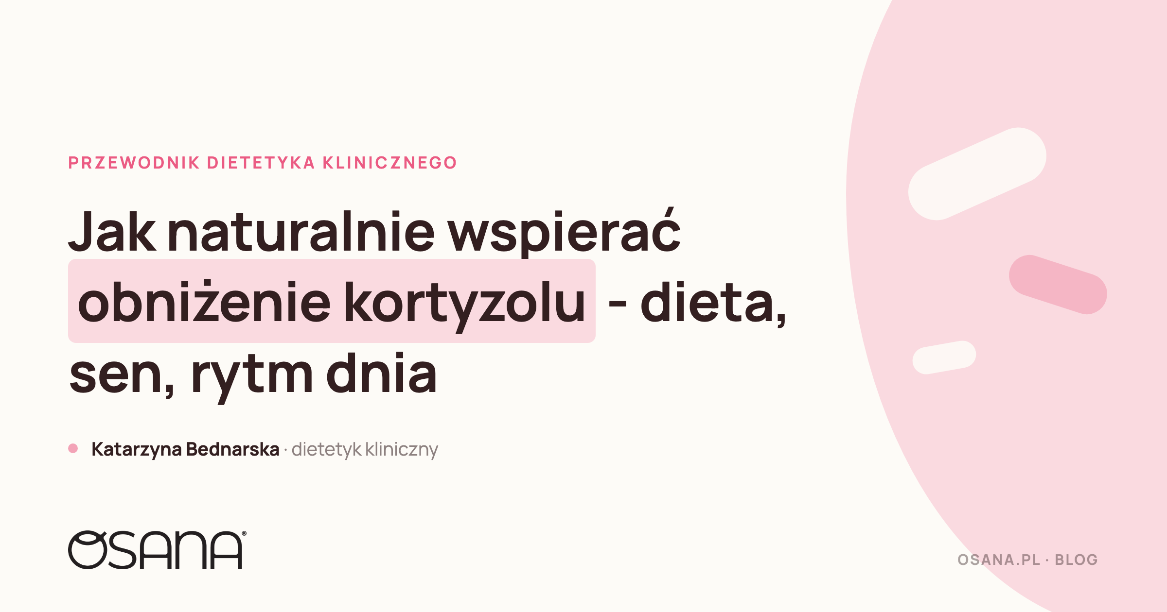 Jak naturalnie wspierać obniżenie kortyzolu - dieta, sen, rytm dnia
