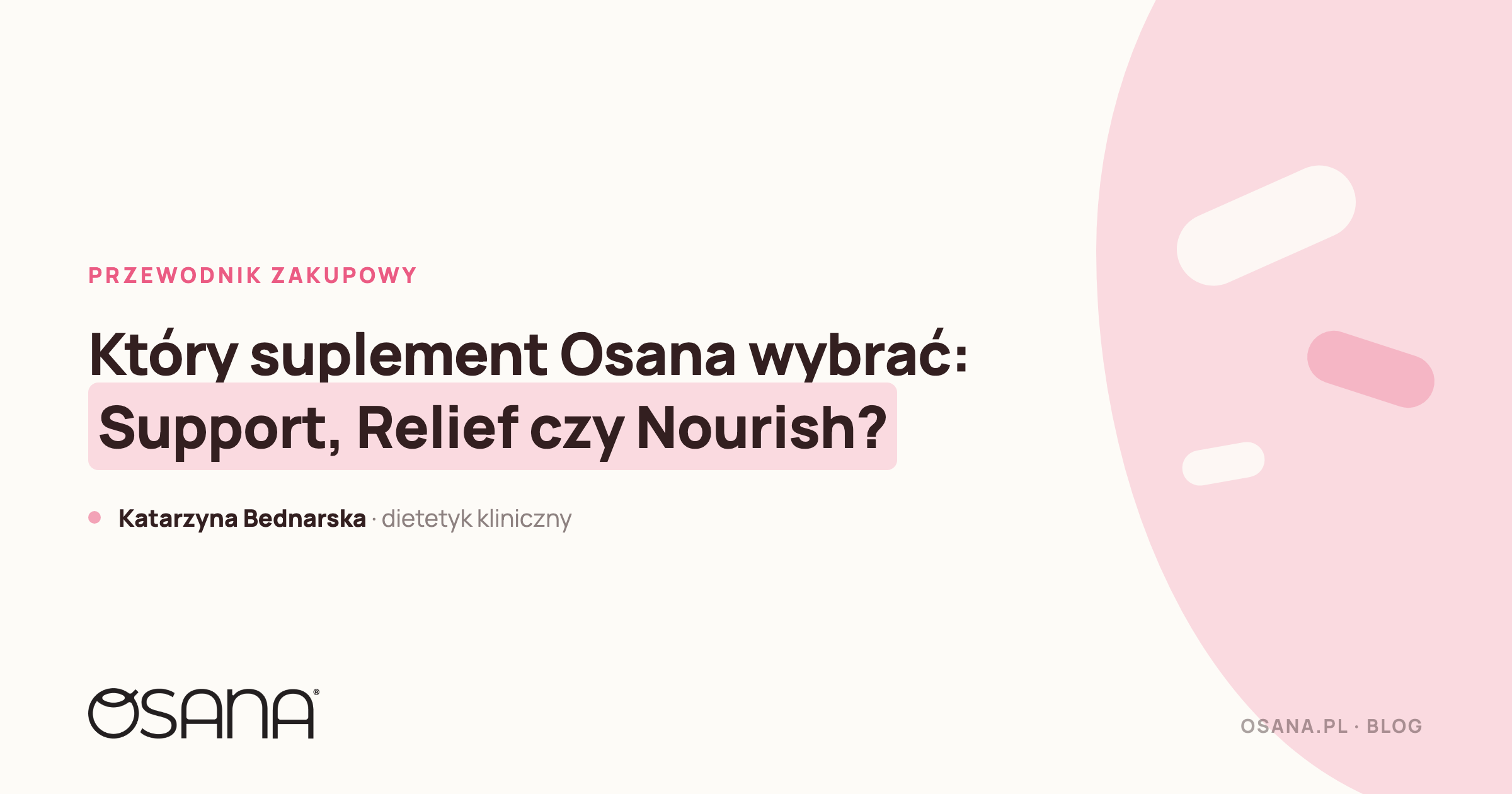 Który suplement Osana wybrać: Support, Relief czy Nourish?