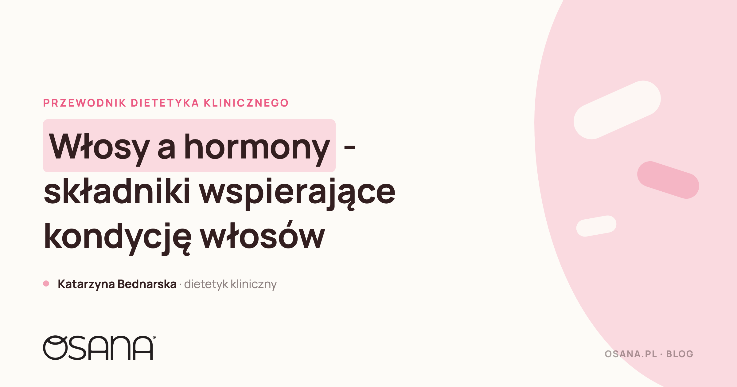 Włosy a hormony - składniki wspierające kondycję włosów