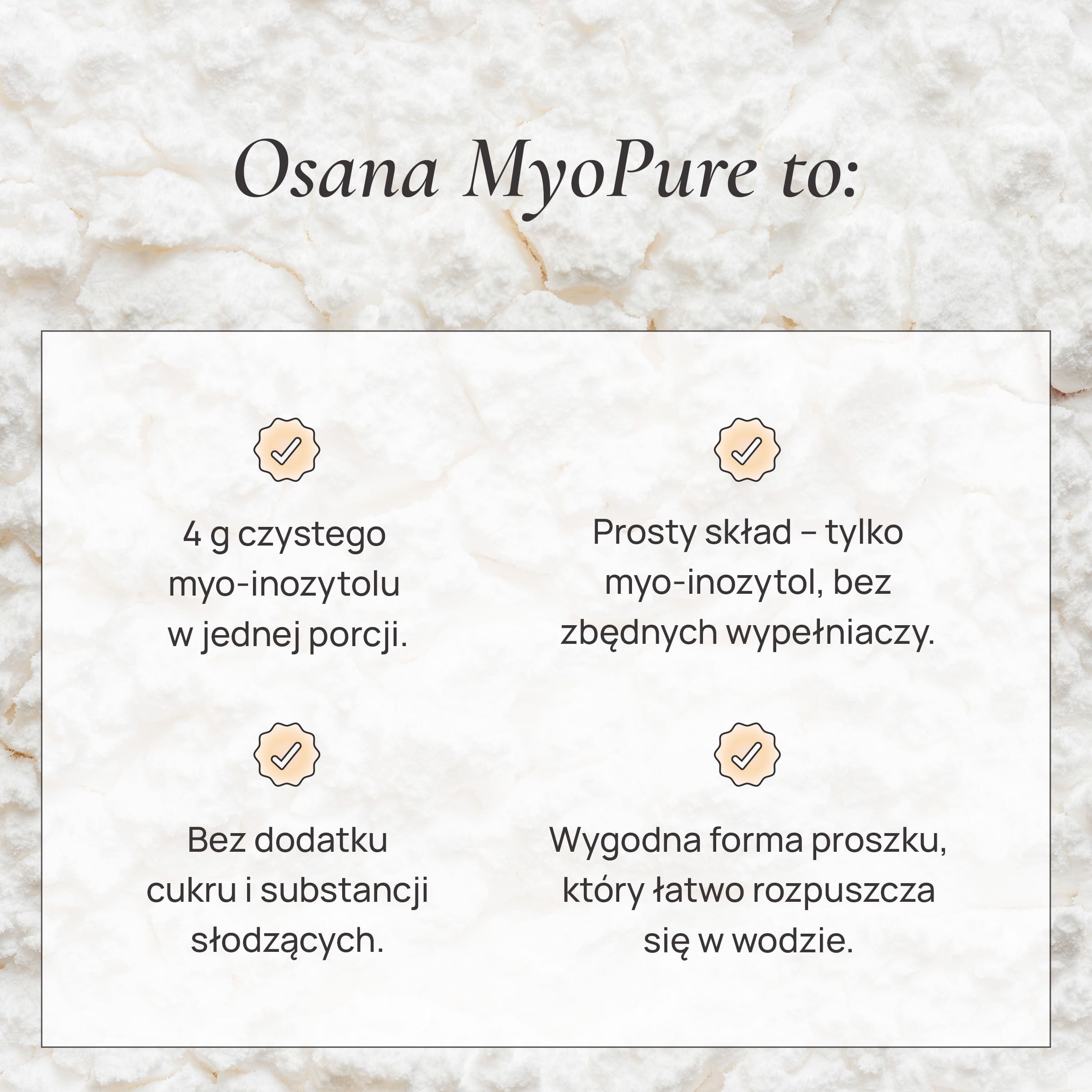 Cztery cechy Osana MyoPure: czysty skład, bez cukru i wypełniaczy, wygodna forma proszku