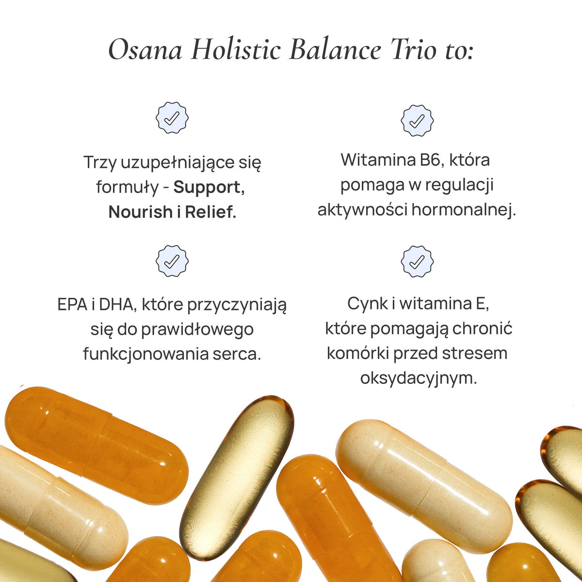 Cztery cechy zestawu Osana Holistic Balance Trio obok kapsułek trzech formuł